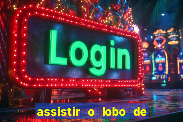 assistir o lobo de wall street gratis